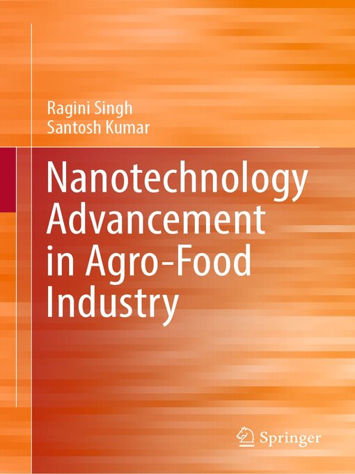Title details for Nanotechnology Advancement in Agro-Food Industry by Ragini Singh - Available